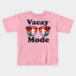 Vacay mode, summer vacation design Kids T-Shirt
